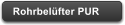 Rohrbelfter PUR